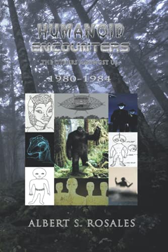 Read Humanoid Encounters 1980-1984: The Others amongst Us, written by Albert S. Rosales Read Humanoid Encounters 1980-1984: The Others amongst Us, written by Albert S. Rosales