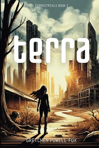 Read Terra (Terrestrials, No. 1), written by Gretchen Powell Read Terra (Terrestrials, No. 1), written by Gretchen Powell