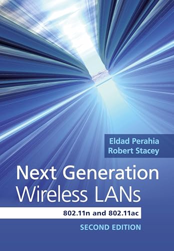 Read Next Generation Wireless LANs: 802.11n and 802.11ac, written by Eldad Perahia; Robert Stacey Read Next Generation Wireless LANs: 802.11n and 802.11ac, written by Eldad Perahia; Robert Stacey