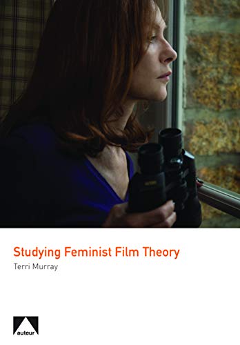 Read Studying Feminist Film Theory (Auteur), written by Terri Murray Read Studying Feminist Film Theory (Auteur), written by Terri Murray