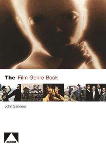 Read The Film Genre Book (Auteur), written by John Sanders Read The Film Genre Book (Auteur), written by John Sanders