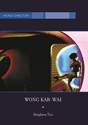 Read Wong Kar-Wai: Auteur of Time (World Directors), written by Stephen Teo Read Wong Kar-Wai: Auteur of Time (World Directors), written by Stephen Teo