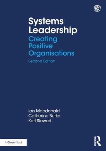 Read Systems Leadership, written by Ian Macdonald; Catherine Burke; Karl Stewart