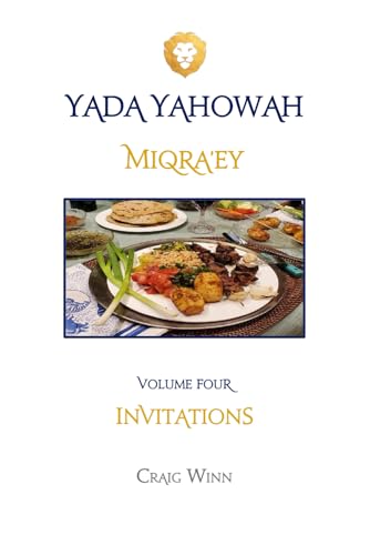 Read MIQRA'EY: INVITATIONS (YADA YAHOWAH SERIES), written by CRAIG WINN Read MIQRA'EY: INVITATIONS (YADA YAHOWAH SERIES), written by CRAIG WINN
