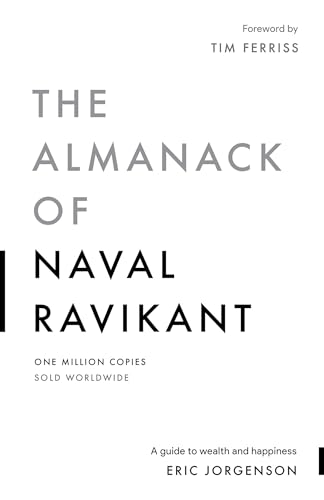 Read The Almanack of Naval Ravikant: A Guide to Wealth and Happiness, written by Eric Jorgenson Read The Almanack of Naval Ravikant: A Guide to Wealth and Happiness, written by Eric Jorgenson