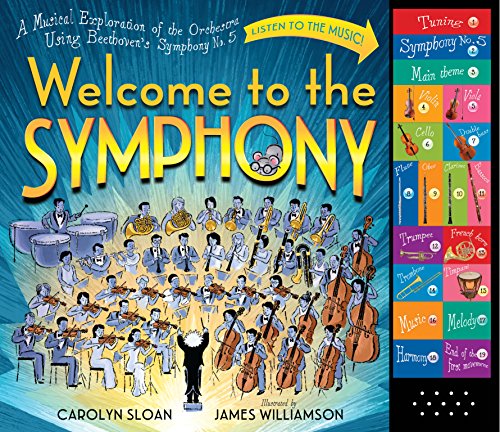 Read Welcome to the Symphony: A Musical Exploration of the Orchestra Using Beethoven's Symphony No. 5, written by Carolyn Sloan Read Welcome to the Symphony: A Musical Exploration of the Orchestra Using Beethoven's Symphony No. 5, written by Carolyn Sloan