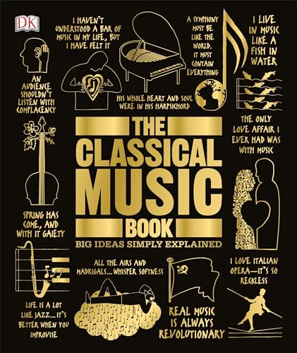 Read The Classical Music Book: Big Ideas Simply Explained (DK Big Ideas), written by DK Read The Classical Music Book: Big Ideas Simply Explained (DK Big Ideas), written by DK