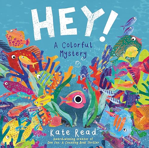 Read Hey! A Colorful Mystery, written by Kate Read Read Hey! A Colorful Mystery, written by Kate Read