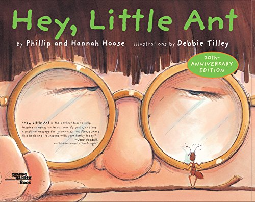 Read Hey, Little Ant, written by Phillip M. Hoose; Hannah Hoose; Debbie Tilley Read Hey, Little Ant, written by Phillip M. Hoose; Hannah Hoose; Debbie Tilley