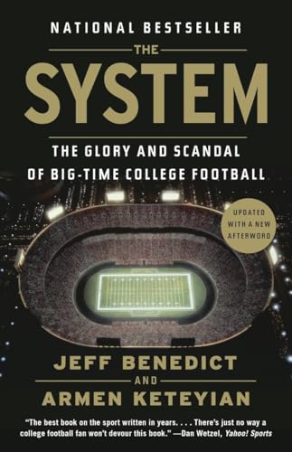Read The System: The Glory and Scandal of Big-Time College Football, written by Jeff Benedict; Armen Keteyian Read The System: The Glory and Scandal of Big-Time College Football, written by Jeff Benedict; Armen Keteyian