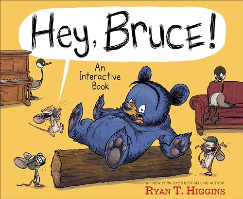 Read Hey, Bruce!: An Interactive Book (Mother Bruce Series), written by Ryan T. Higgins Read Hey, Bruce!: An Interactive Book (Mother Bruce Series), written by Ryan T. Higgins