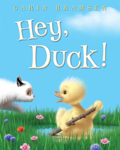 Read Hey, Duck! (Duck and Cat Tale), written by Carin Bramsen Read Hey, Duck! (Duck and Cat Tale), written by Carin Bramsen