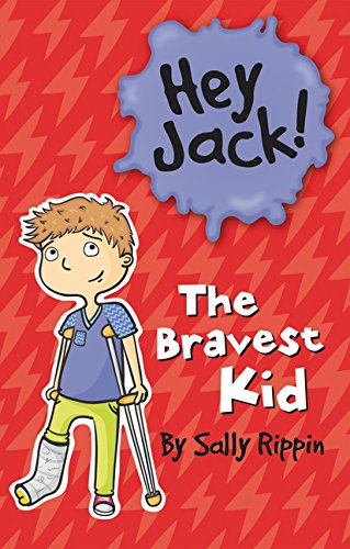 Read The Bravest Kid (Hey Jack!), written by Sally Rippin Read The Bravest Kid (Hey Jack!), written by Sally Rippin