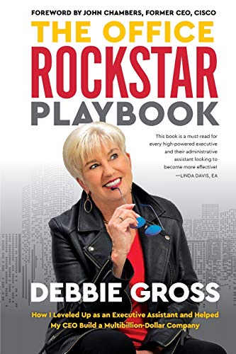 Read The Office Rockstar Playbook: How I Leveled Up as an Executive Assistant and Helped My CEO Build a Multibillion-Dollar Company, written by Debbie Gross Read The Office Rockstar Playbook: How I Leveled Up as an Executive Assistant and Helped My CEO Build a Multibillion-Dollar Company, written by Debbie Gross