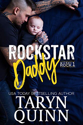 Read Rockstar Daddy (Wilder Rock Book 1), written by Taryn Quinn Read Rockstar Daddy (Wilder Rock Book 1), written by Taryn Quinn
