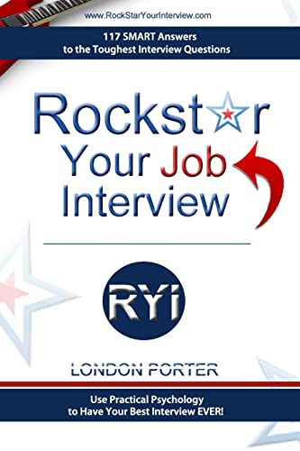 Read Rockstar Your Job Interview: Answers to the Toughest Interview Questions Ever, written by London Porter; Randall Emerson Read Rockstar Your Job Interview: Answers to the Toughest Interview Questions Ever, written by London Porter; Randall Emerson