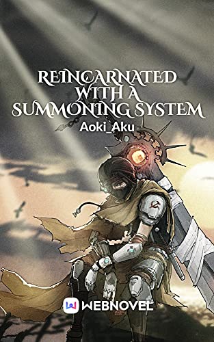 Read Reincarnated With A Summoning System: Book1, written by Aoki_Aku _ Read Reincarnated With A Summoning System: Book1, written by Aoki_Aku _