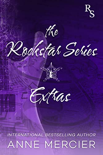 Read The Rockstar Series Extras, written by Anne Mercier Read The Rockstar Series Extras, written by Anne Mercier