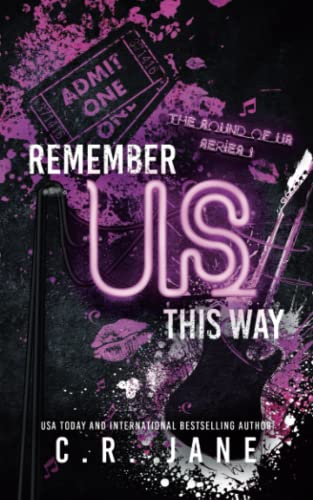 Read Remember Us This Way: A Contemporary Rockstar Romance (Sound of Us), written by C.R. Jane Read Remember Us This Way: A Contemporary Rockstar Romance (Sound of Us), written by C.R. Jane