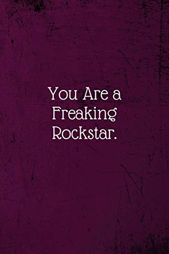 Read You are a Freaking Rockstar.: Coworker Notebook (Funny Office Journals)- Lined Blank Notebook Journal, written by BossLady Awesome Notebooks Read You are a Freaking Rockstar.: Coworker Notebook (Funny Office Journals)- Lined Blank Notebook Journal, written by BossLady Awesome Notebooks