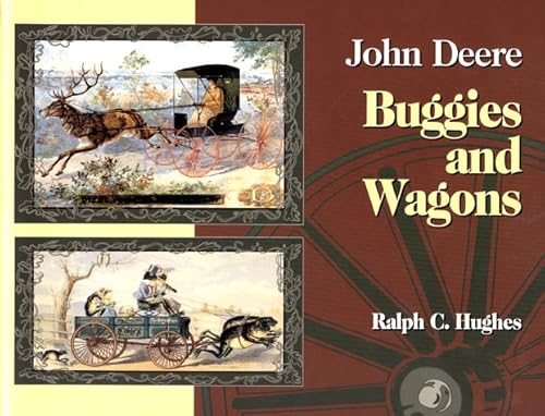Read John Deere Buggies and Wagons, written by R Hughes Read John Deere Buggies and Wagons, written by R Hughes