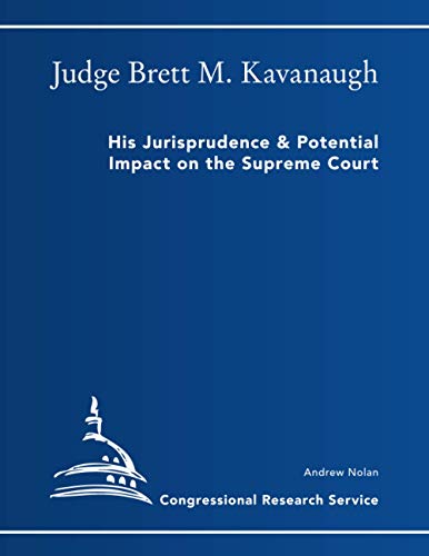 Read Brett M. Kavanaugh: His Jurisprudence & Potential Impact on the Supreme Court (Congressional Research Service), written by Congressional Research Service Read Brett M. Kavanaugh: His Jurisprudence & Potential Impact on the Supreme Court (Congressional Research Service), written by Congressional Research Service