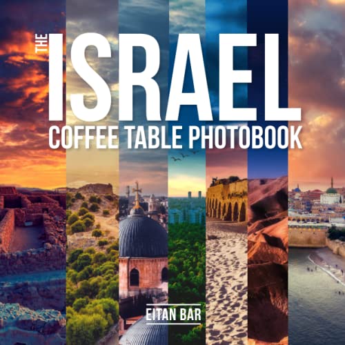 Read The Israel Coffee Table Photobook: Most exceptional photography of Israel's famous sceneries (Israel & Jerusalem Photobooks), written by Eitan Bar Read The Israel Coffee Table Photobook: Most exceptional photography of Israel's famous sceneries (Israel & Jerusalem Photobooks), written by Eitan Bar