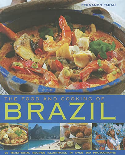 Read The Food and Cooking of Brazil: Traditions, Ingredients, Tastes, Techniques, 65 Classic Recipes, written by Fernando Farah Read The Food and Cooking of Brazil: Traditions, Ingredients, Tastes, Techniques, 65 Classic Recipes, written by Fernando Farah