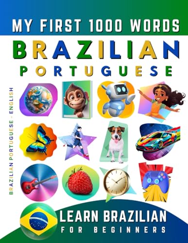 Read Learn Brazilian Portuguese for Beginners, My First 1000 Words: Bilingual Brazilian Portuguese - English Language Learning Book for Kids & Adults, written by Effie Delarosa Read Learn Brazilian Portuguese for Beginners, My First 1000 Words: Bilingual Brazilian Portuguese - English Language Learning Book for Kids & Adults, written by Effie Delarosa