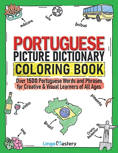 Read Portuguese Picture Dictionary Coloring Book: Over 1500 Portuguese Words and Phrases for Creative & Visual Learners of All Ages (Color and Learn), written by Lingo Mastery Read Portuguese Picture Dictionary Coloring Book: Over 1500 Portuguese Words and Phrases for Creative & Visual Learners of All Ages (Color and Learn), written by Lingo Mastery