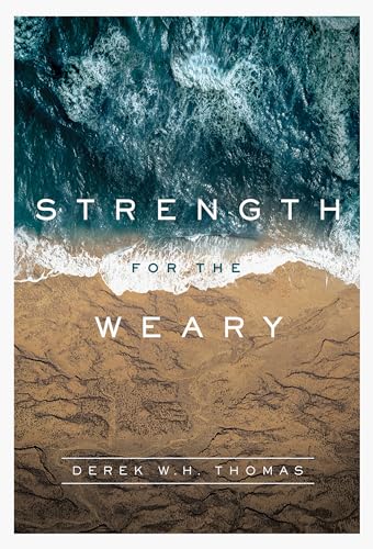 Read Strength for the Weary, written by Derek W.H. Thomas Read Strength for the Weary, written by Derek W.H. Thomas