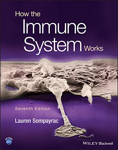 Read How the Immune System Works, written by Lauren M. Sompayrac Read How the Immune System Works, written by Lauren M. Sompayrac