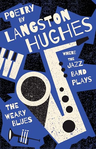 Read Where the Jazz Band Plays - The Weary Blues - Poetry by Langston Hughes, written by Langston Hughes Read Where the Jazz Band Plays - The Weary Blues - Poetry by Langston Hughes, written by Langston Hughes