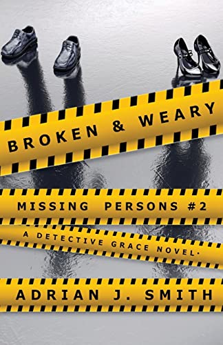 Read Broken & Weary, written by Adrian J Smith Read Broken & Weary, written by Adrian J Smith