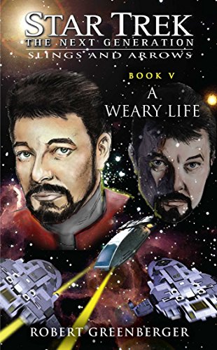 Read A Weary Life: Slings and Arrows #5 (Star Trek: The Next Generation: Slings and Arrows), written by Robert Greenberger Read A Weary Life: Slings and Arrows #5 (Star Trek: The Next Generation: Slings and Arrows), written by Robert Greenberger