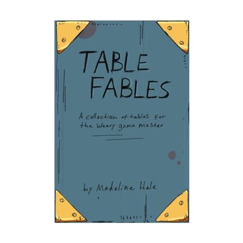 Read Table Fables: A collection of tables for the weary game master, written by Madeline Hale Read Table Fables: A collection of tables for the weary game master, written by Madeline Hale