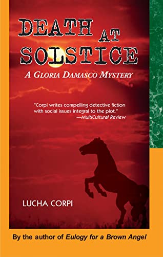 Read Death at Solstice: A Gloria Damasco Mystery, written by Lucha Corpi Read Death at Solstice: A Gloria Damasco Mystery, written by Lucha Corpi