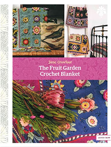 Read The Fruit Garden Crochet Blanket, written by Jane Crowfoot Read The Fruit Garden Crochet Blanket, written by Jane Crowfoot
