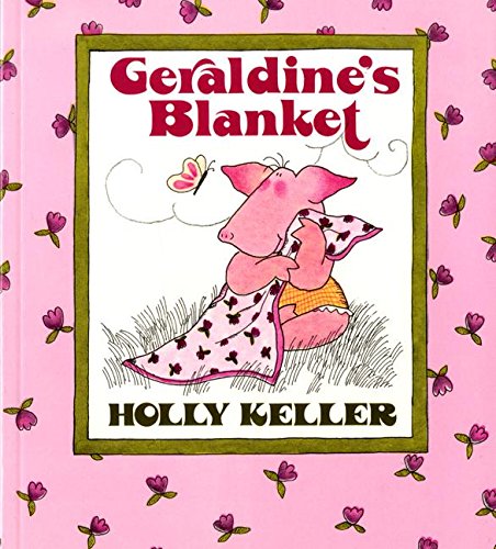 Read Geraldine's Blanket, written by Holly Keller