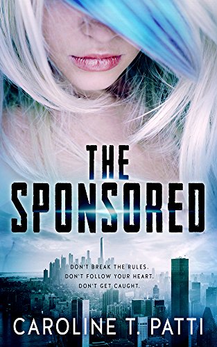Read The Sponsored, written by Caroline T. Patti Read The Sponsored, written by Caroline T. Patti