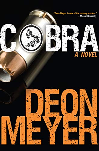 Read Cobra: A Novel (Benny Griessel Mysteries Book 4), written by Deon Meyer Read Cobra: A Novel (Benny Griessel Mysteries Book 4), written by Deon Meyer