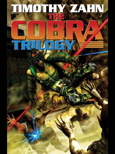 Read The Cobra Trilogy (Cobras combo volumes Book 1), written by Timothy Zahn Read The Cobra Trilogy (Cobras combo volumes Book 1), written by Timothy Zahn