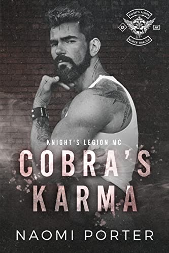Read Cobra's Karma (Knight's Legion MC: North Dakota Chapter Book 1), written by Naomi Porter Read Cobra's Karma (Knight's Legion MC: North Dakota Chapter Book 1), written by Naomi Porter