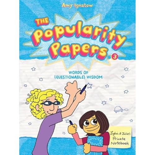 Read The Popularity Papers #3: Words of (Questionable) Wisdom from Lydia Goldblatt and Julie Graham-Chang (Volume 3), written by Amy Ignatow Read The Popularity Papers #3: Words of (Questionable) Wisdom from Lydia Goldblatt and Julie Graham-Chang (Volume 3), written by Amy Ignatow