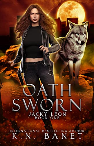 Read Oath Sworn (Jacky Leon Book 1), written by K.N. Banet Read Oath Sworn (Jacky Leon Book 1), written by K.N. Banet