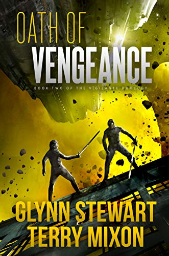 Read Oath of Vengeance (Vigilante Book 2), written by Terry Mixon; Glynn Stewart Read Oath of Vengeance (Vigilante Book 2), written by Terry Mixon; Glynn Stewart