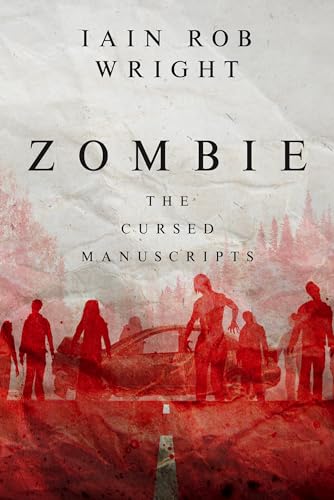Read Zombie: a gruesome horror novel (The Cursed Manuscripts), written by Iain Rob Wright Read Zombie: a gruesome horror novel (The Cursed Manuscripts), written by Iain Rob Wright