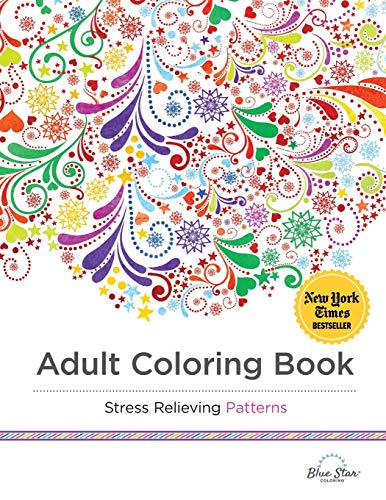 Read Adult Coloring Book: Stress Relieving Patterns, written by Blue Star Coloring; Adult Coloring Books Team Read Adult Coloring Book: Stress Relieving Patterns, written by Blue Star Coloring; Adult Coloring Books Team