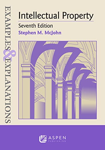 Read Intellectual Property (Examples & Explanations Series), written by Stephen M. McJohn Read Intellectual Property (Examples & Explanations Series), written by Stephen M. McJohn