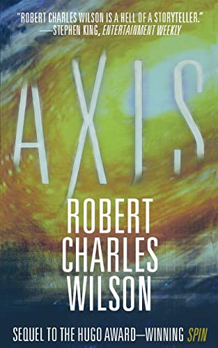 Read Axis (Spin, 2), written by Robert Charles Wilson